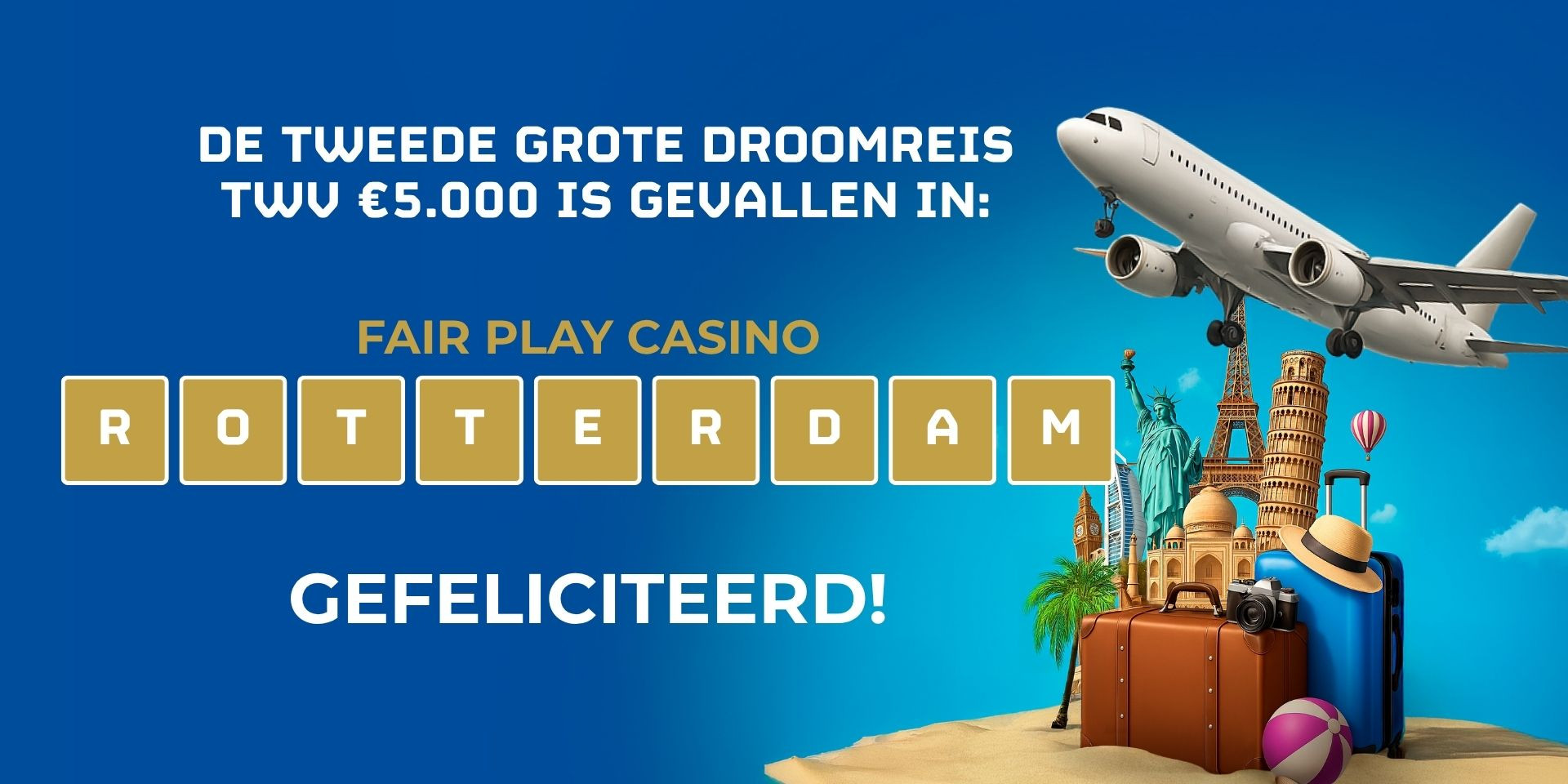 VANDAAG IN ROTTERDAM: DE TWEEDE DROOMREIS IS GEVALLEN!