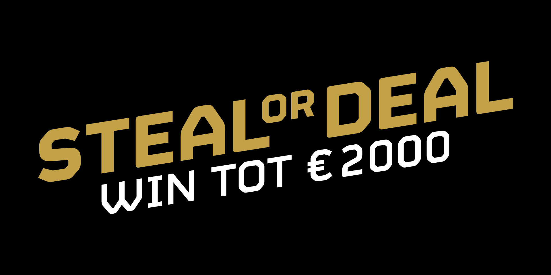 Steal or Deal in Rotterdam
