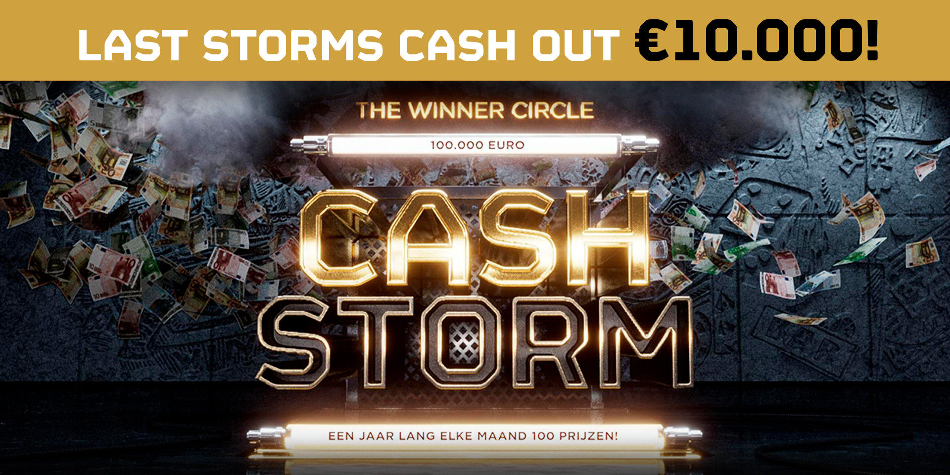 ARE YOU ONE OF THE 100 WINNERS THIS CASH STORM?